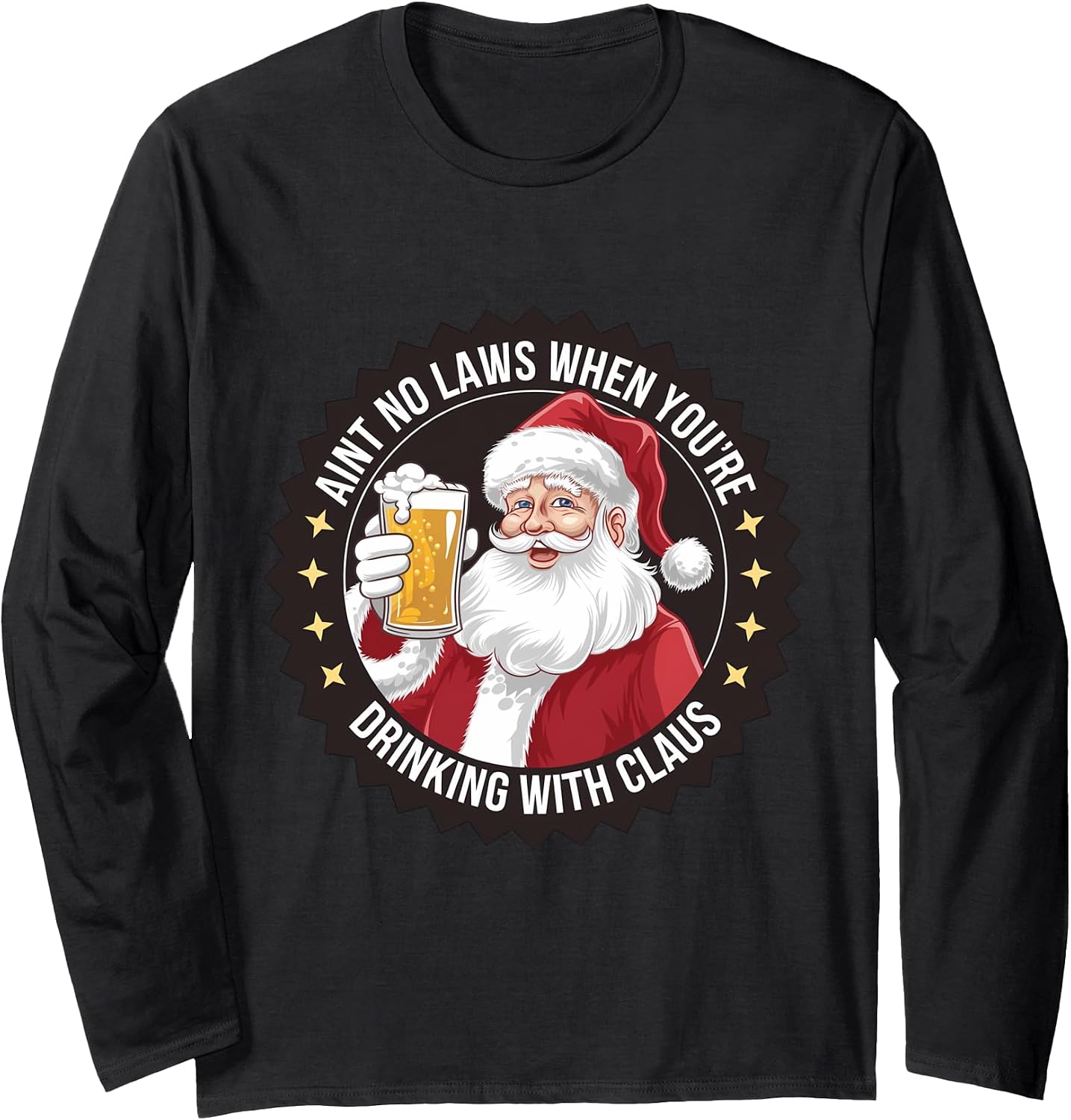 Aint No Laws When You're Drinking With Claus Merch - Adult & Kids T-Shirts, Sweatshirts & Hoodies apparel design preview 1