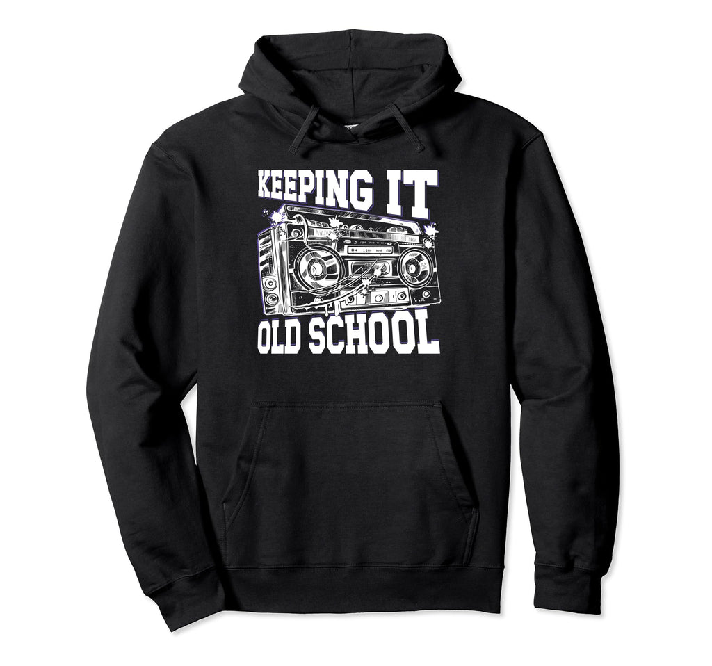 Keeping It Old School 80S 90S Hip Hop Hoodie - Graphic Print for Adults - T-Shirt, Sweatshirt, Hoodie