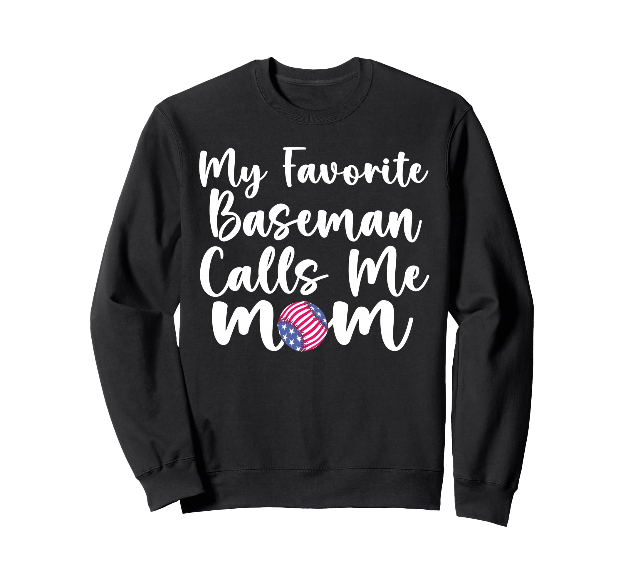 Baseball Mom Patriotic My Sweatshirt - Casual Everyday Wear for Adults - T-Shirt, Sweatshirt, Hoodie