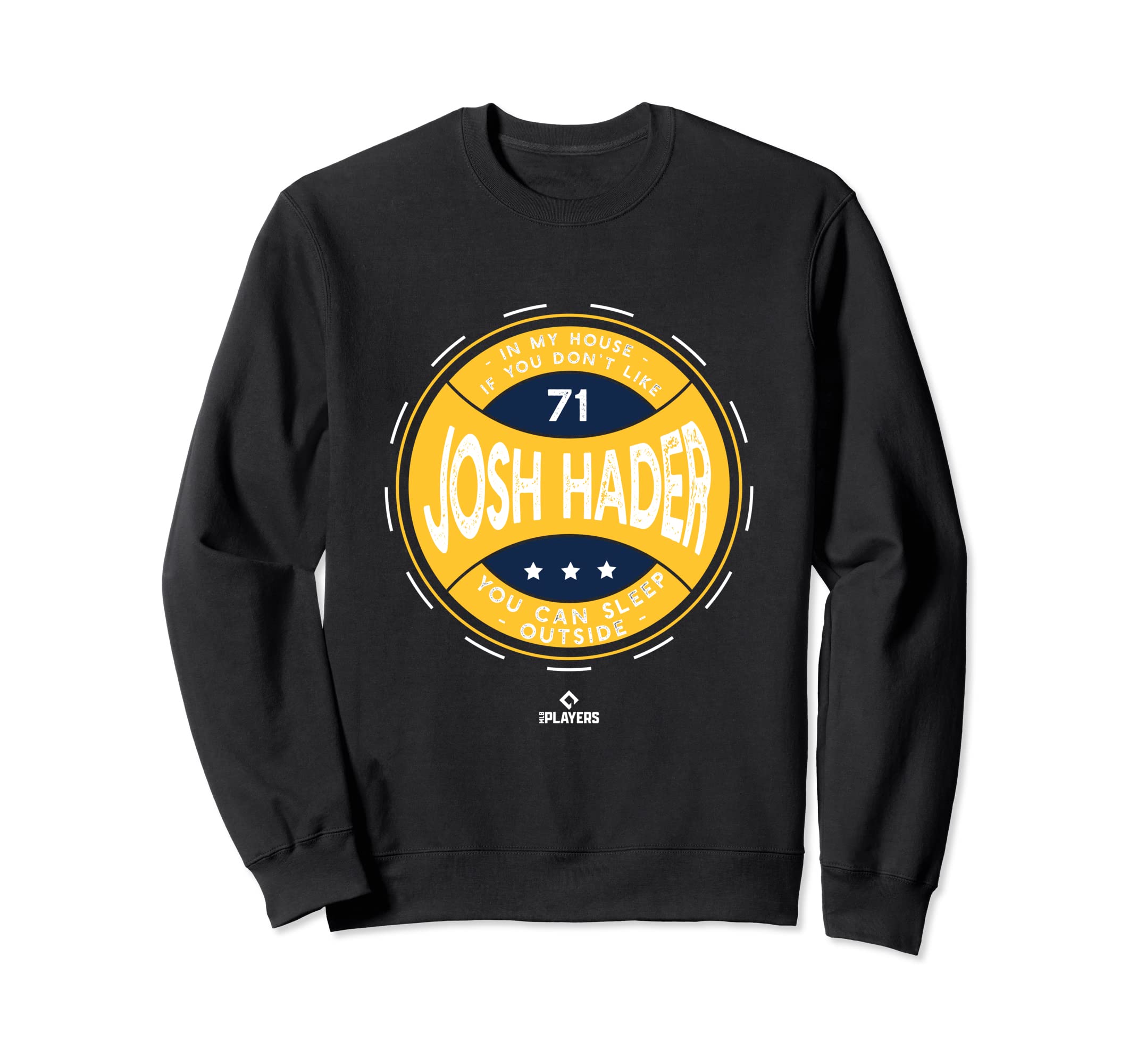 My House Josh Hader Mlbpa Milwaukee Sweatshirt - Graphic Print Men Women - T-Shirt, Sweatshirt, Hoodie