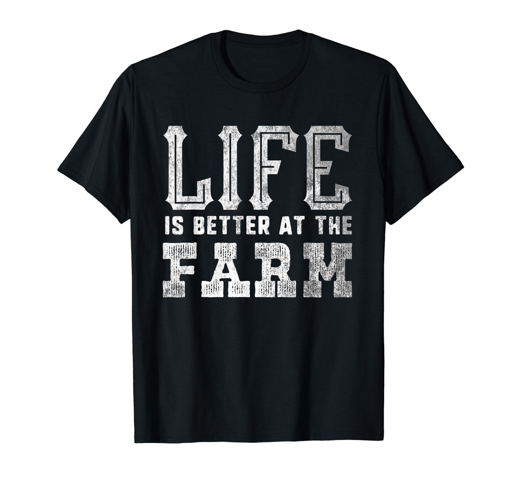Farming Life Is Better Farm Distressed T-Shirt - Fun Novelty Design Unisex - T-Shirt, Sweatshirt, Hoodie