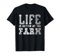 Farming Life Is Better Farm Distressed T-Shirt - Fun Novelty Design Unisex - T-Shirt, Sweatshirt, Hoodie