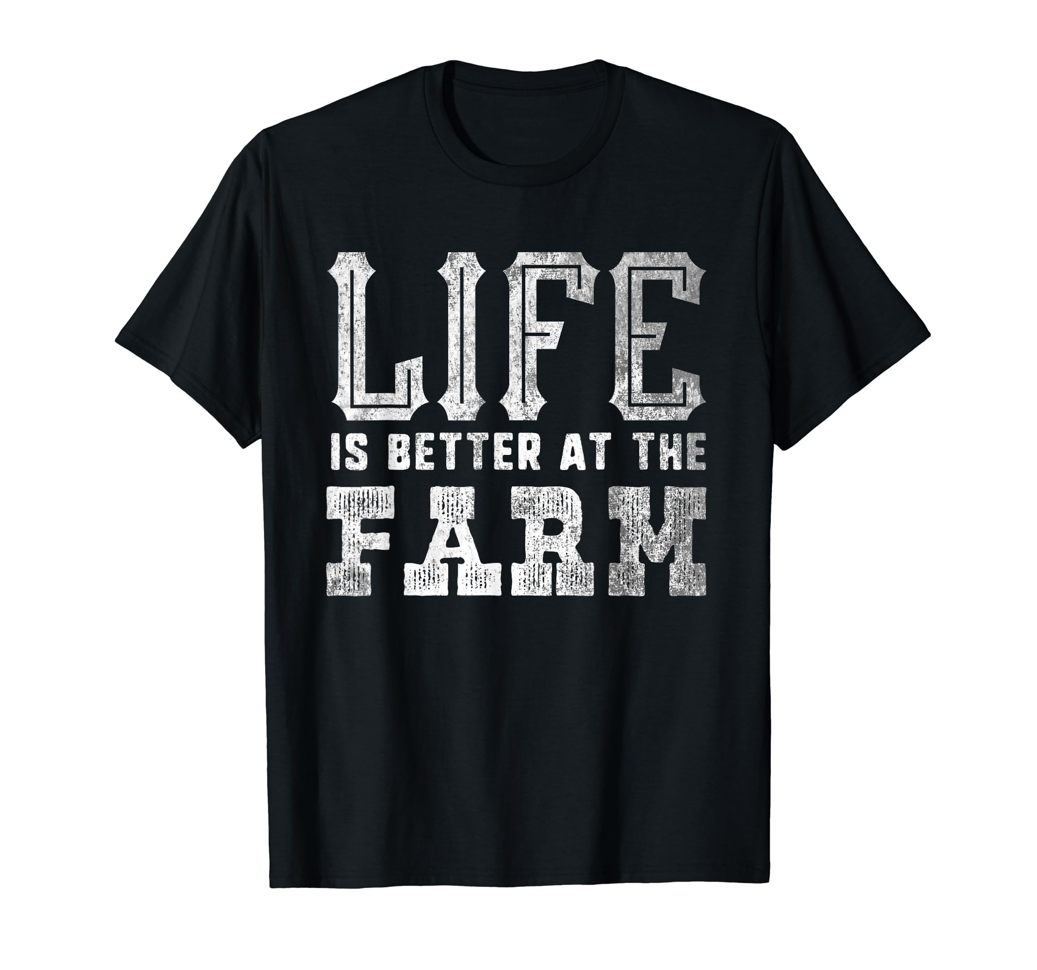 Farming Life Is Better Farm Distressed T-Shirt - Fun Novelty Design Unisex - T-Shirt, Sweatshirt, Hoodie