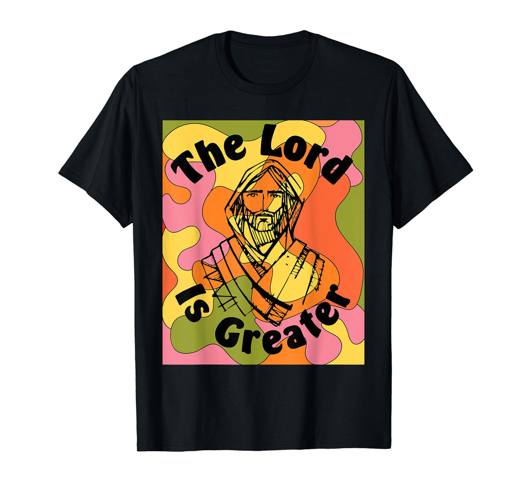 Lord Is Greater Boho Positive Christian T-Shirt - Custom Art Print Unisex - T-Shirt, Sweatshirt, Hoodie