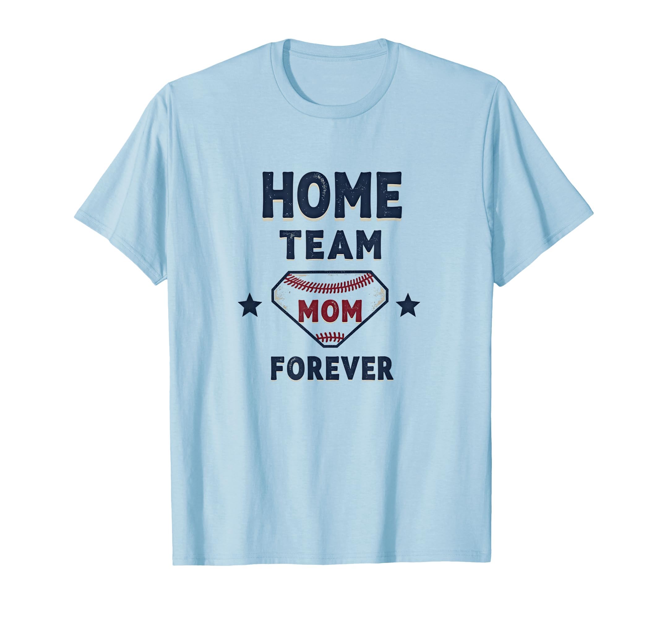 Home Team Mom Forever Baseball T-Shirt - Fun Novelty Design for Adults - T-Shirt, Sweatshirt, Hoodie