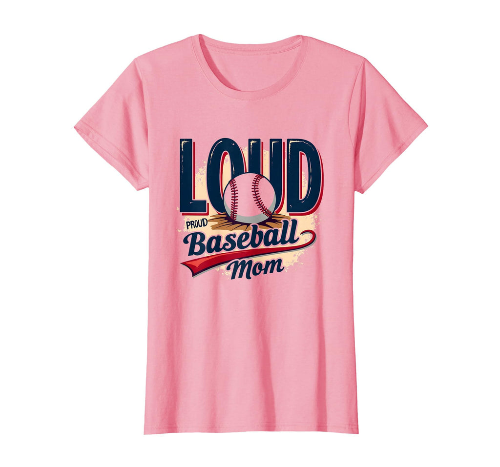 Baseball Mom Loud And Proud T-Shirt - Aesthetic Graphic for Adults - T-Shirt, Sweatshirt, Hoodie