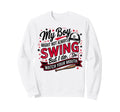 My Might Not Always Swing But I Do Sweatshirt - Novelty Apparel Unisex - T-Shirt, Sweatshirt, Hoodie