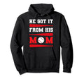 He Got It From His Mom Baseball Hoodie - Aesthetic Graphic for Adults - T-Shirt, Sweatshirt, Hoodie
