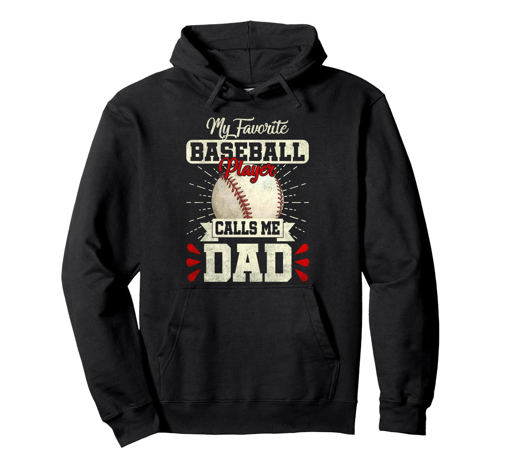 My Favorite Baseball Player Calls Hoodie - Casual Everyday Wear Men Women - T-Shirt, Sweatshirt, Hoodie