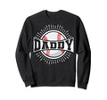 Baseball Dad Daddy Sweatshirt - Custom Art Print for Adults - T-Shirt, Sweatshirt, Hoodie