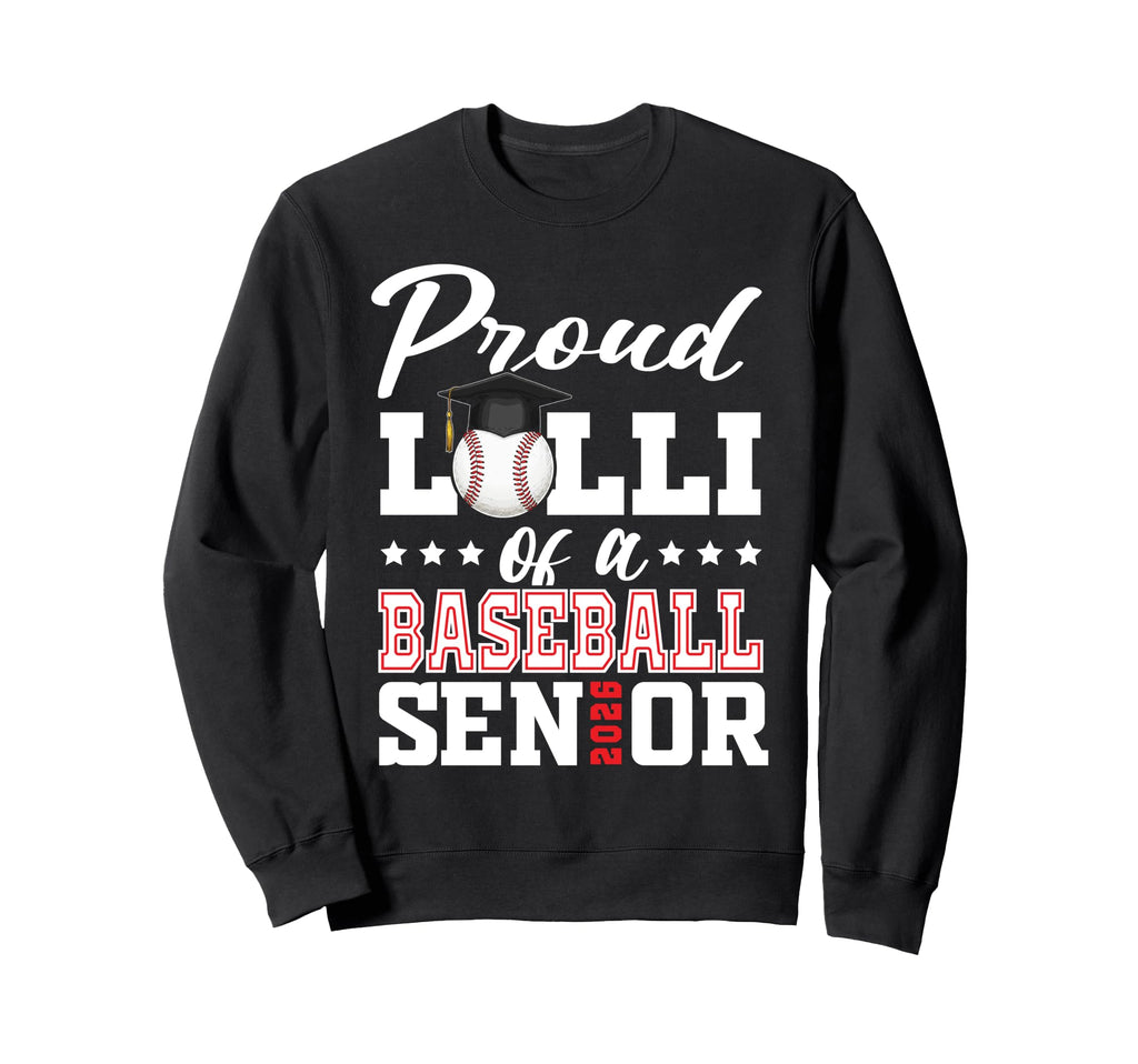 Proud Lolli Baseball Senior 2026 Sweatshirt - Aesthetic Graphic Unisex - T-Shirt, Sweatshirt, Hoodie