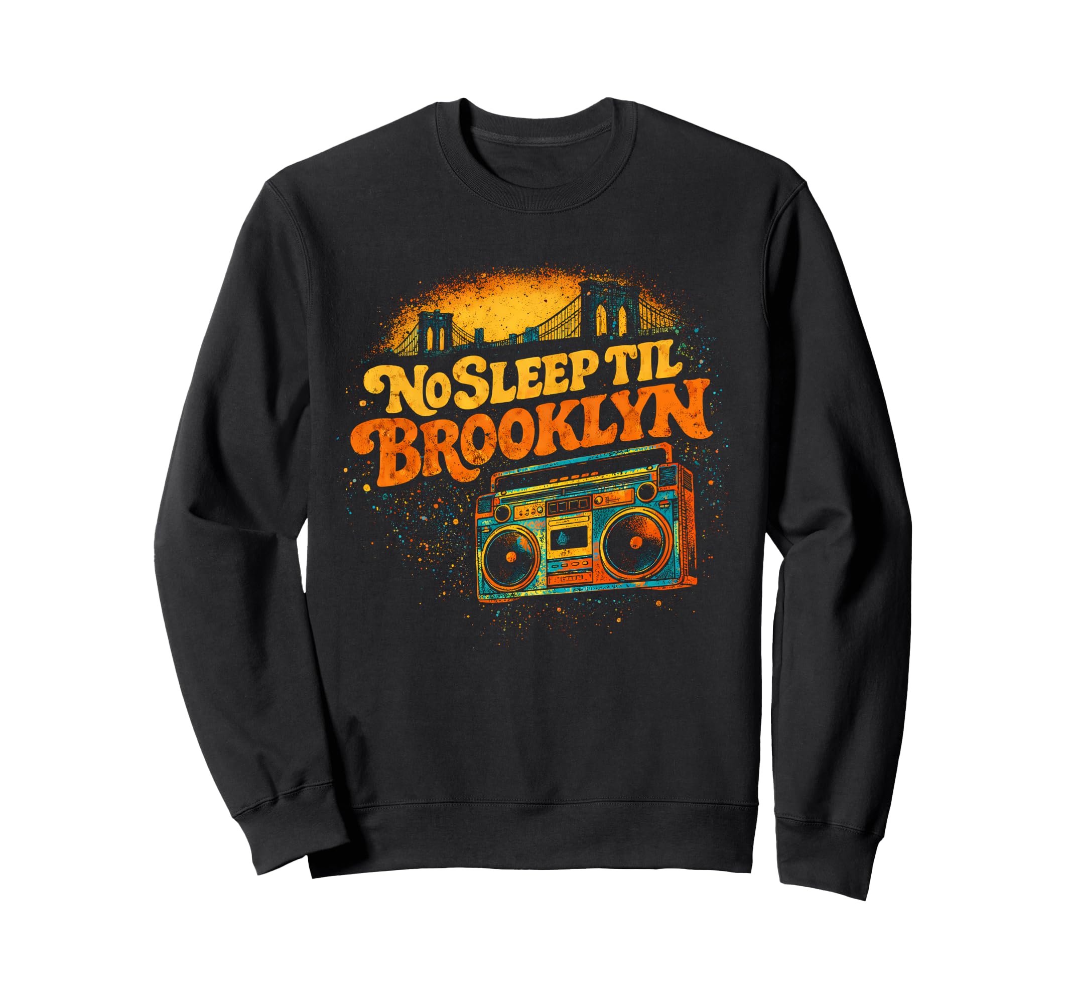 No Sleep Til Brooklyn Boombox Sweatshirt - Aesthetic Graphic for Adults - T-Shirt, Sweatshirt, Hoodie