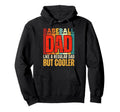 Baseball Dad Like Regular Dad But Hoodie - Novelty Apparel for Adults - T-Shirt, Sweatshirt, Hoodie