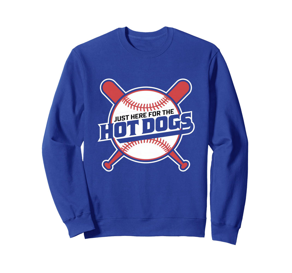 Just Here Hot Dogs Baseball Sweatshirt - Custom Art Print Unisex - T-Shirt, Sweatshirt, Hoodie