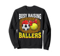 Busy Raising Ballers Soccer Tennis Sweatshirt - Minimalist Print Unisex - T-Shirt, Sweatshirt, Hoodie