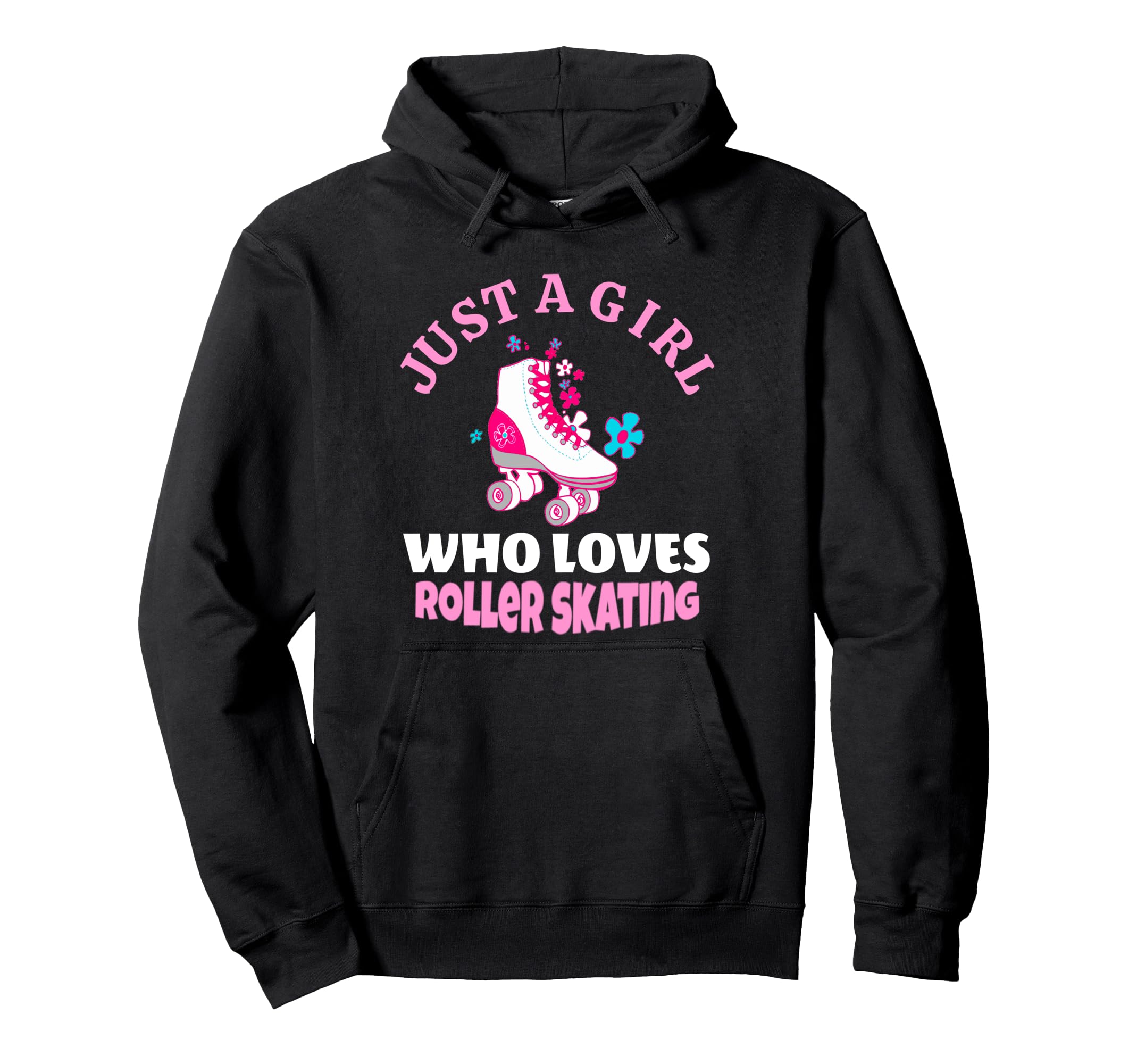 Just Who Loves Roller Skating Roller Hoodie - Unique Graphic for Adults - T-Shirt, Sweatshirt, Hoodie