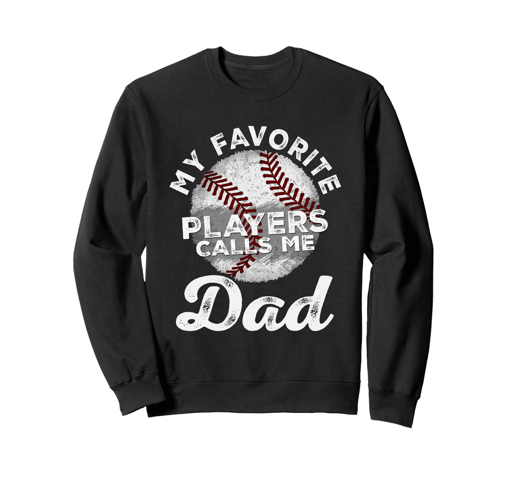 My Favorite Baseball Players Calls Sweatshirt - Unique Graphic Men Women - T-Shirt, Sweatshirt, Hoodie