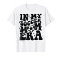 My Soccer Mom Era Soccer Mama T-Shirt - Minimalist Print for Adults - T-Shirt, Sweatshirt, Hoodie