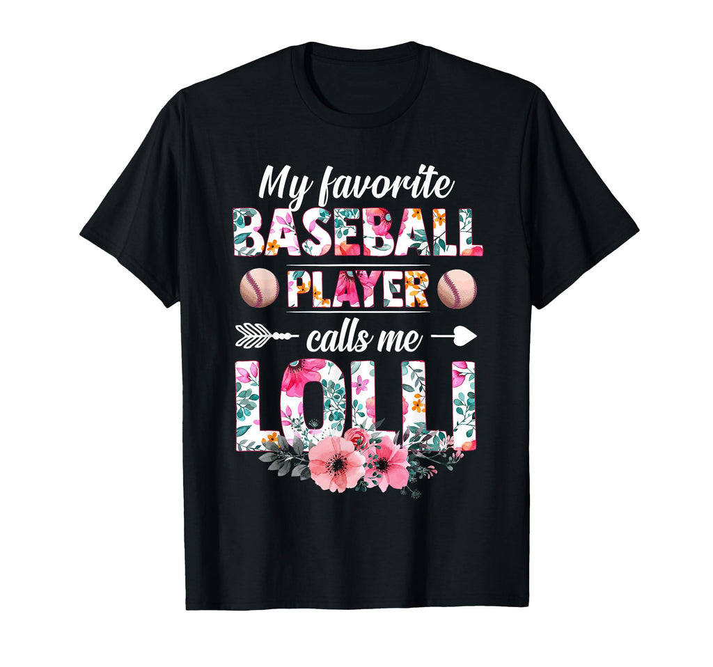 My Favorite Baseball Player Calls Me Lolli T-Shirt - Trendy Graphic Unisex - T-Shirt, Sweatshirt, Hoodie