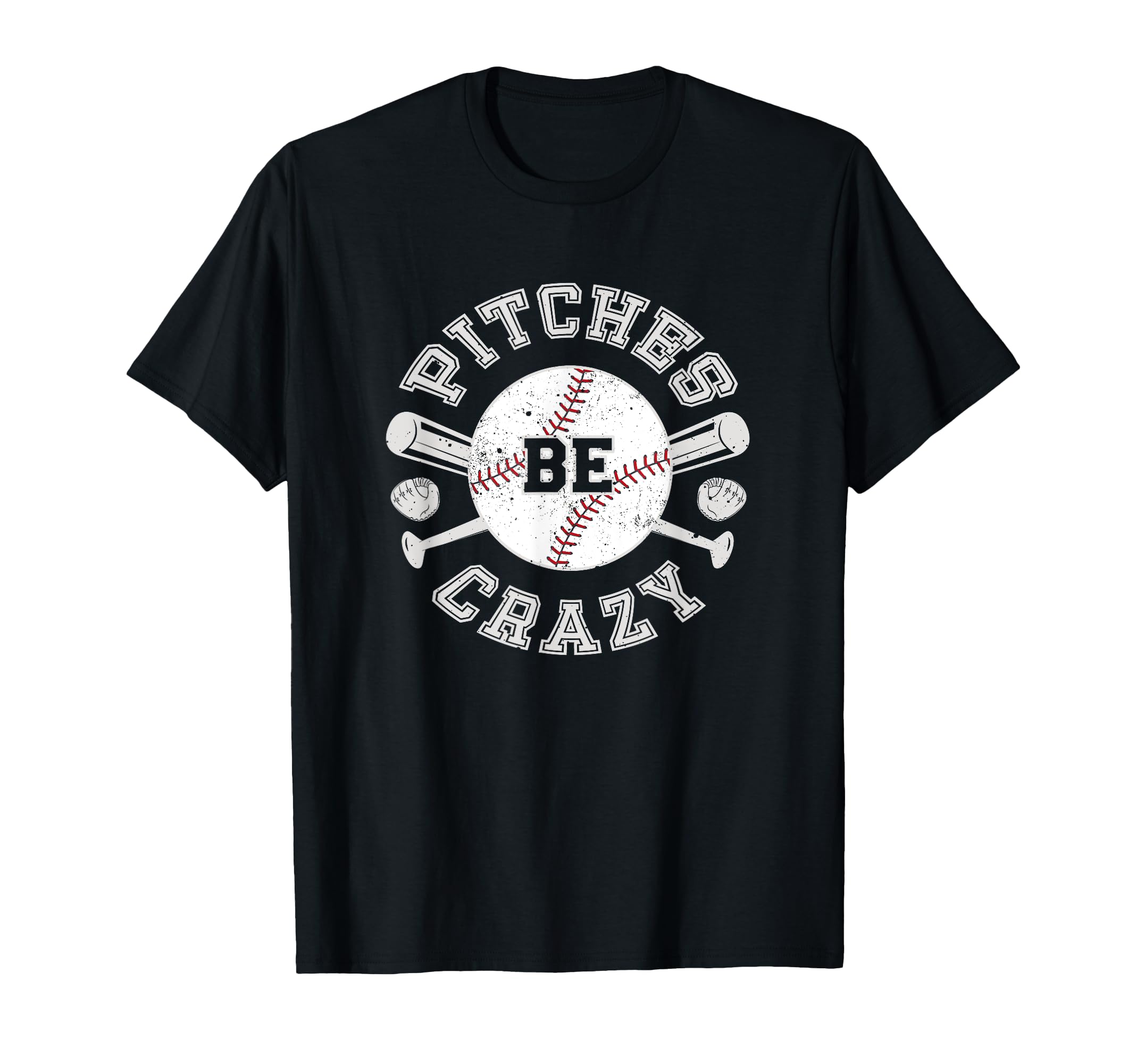 Baseball Pitches Be Crazy T-Shirt - Aesthetic Graphic Unisex - T-Shirt, Sweatshirt, Hoodie