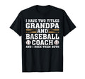 I Have Two Titles Grandpa And Baseball T-Shirt - Novelty Apparel Men Women - T-Shirt, Sweatshirt, Hoodie