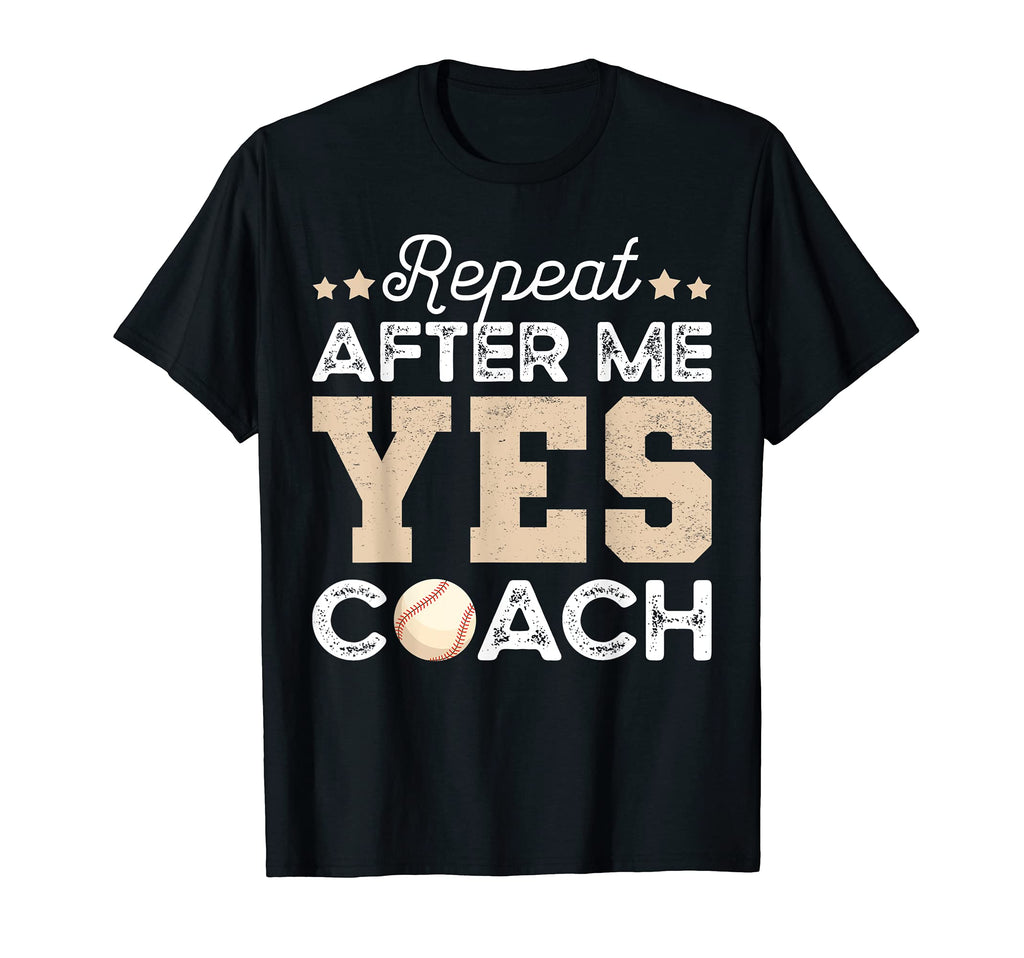 Funny Baseball Coach Gift Repeat T-Shirt - Custom Art Print Men Women - T-Shirt, Sweatshirt, Hoodie