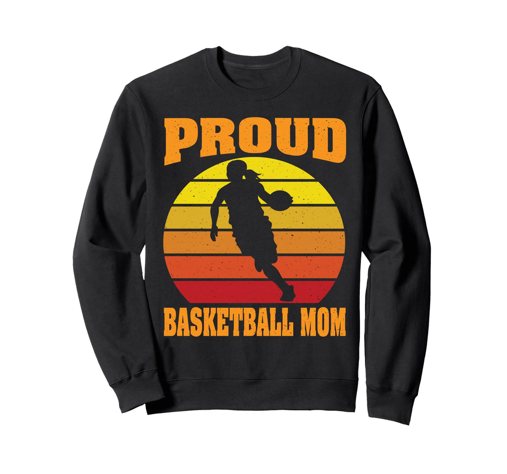 Proud Basketball Mom Sunset Daughter Sweatshirt - Unique Graphic Men Women - T-Shirt, Sweatshirt, Hoodie