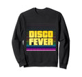 Disco Fever 70S And 80S Dance Club Sweatshirt - Minimalist Print Unisex - T-Shirt, Sweatshirt, Hoodie