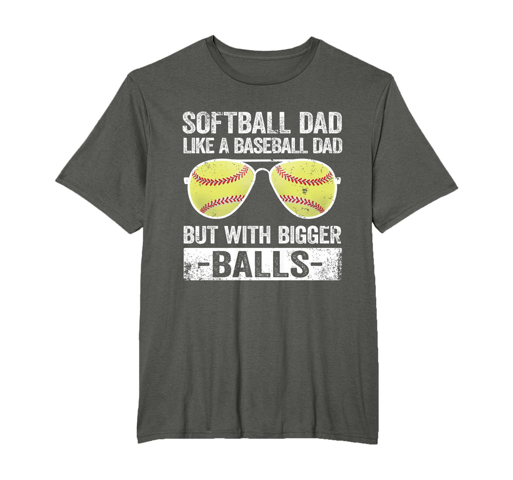 Softball Dad Like Baseball Dad But T-Shirt - Unique Graphic Men Women - T-Shirt, Sweatshirt, Hoodie