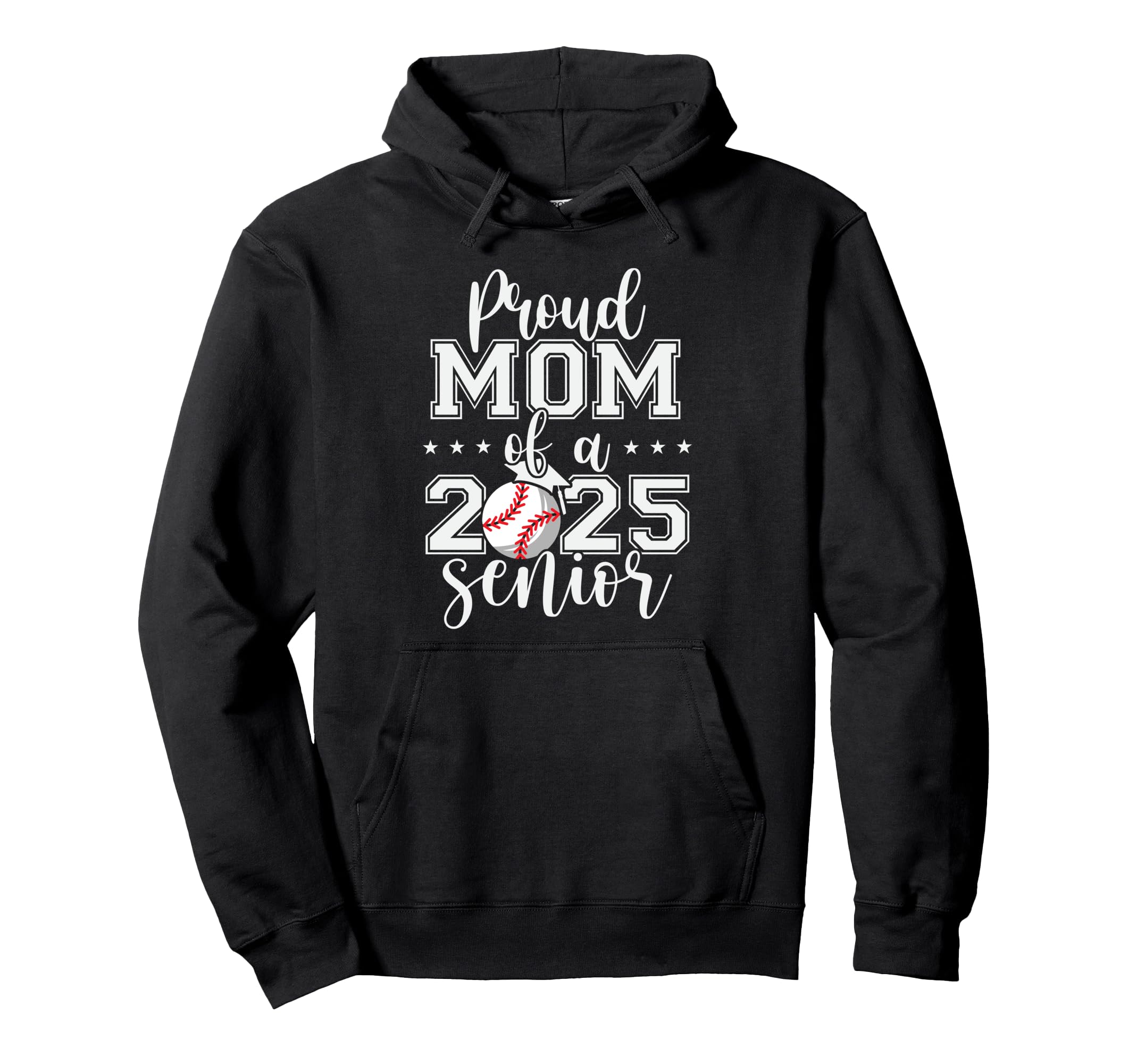 Proud Mom 2025 Senior Baseball Hoodie - Casual Everyday Wear for Adults - T-Shirt, Sweatshirt, Hoodie