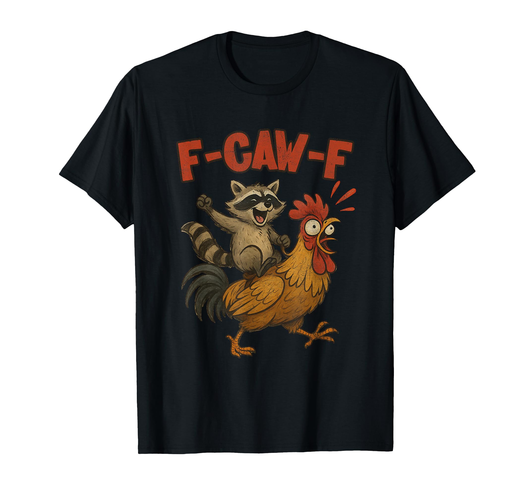 F Caw F Raccoon Riding Rooster T-Shirt - Minimalist Print for Adults - T-Shirt, Sweatshirt, Hoodie