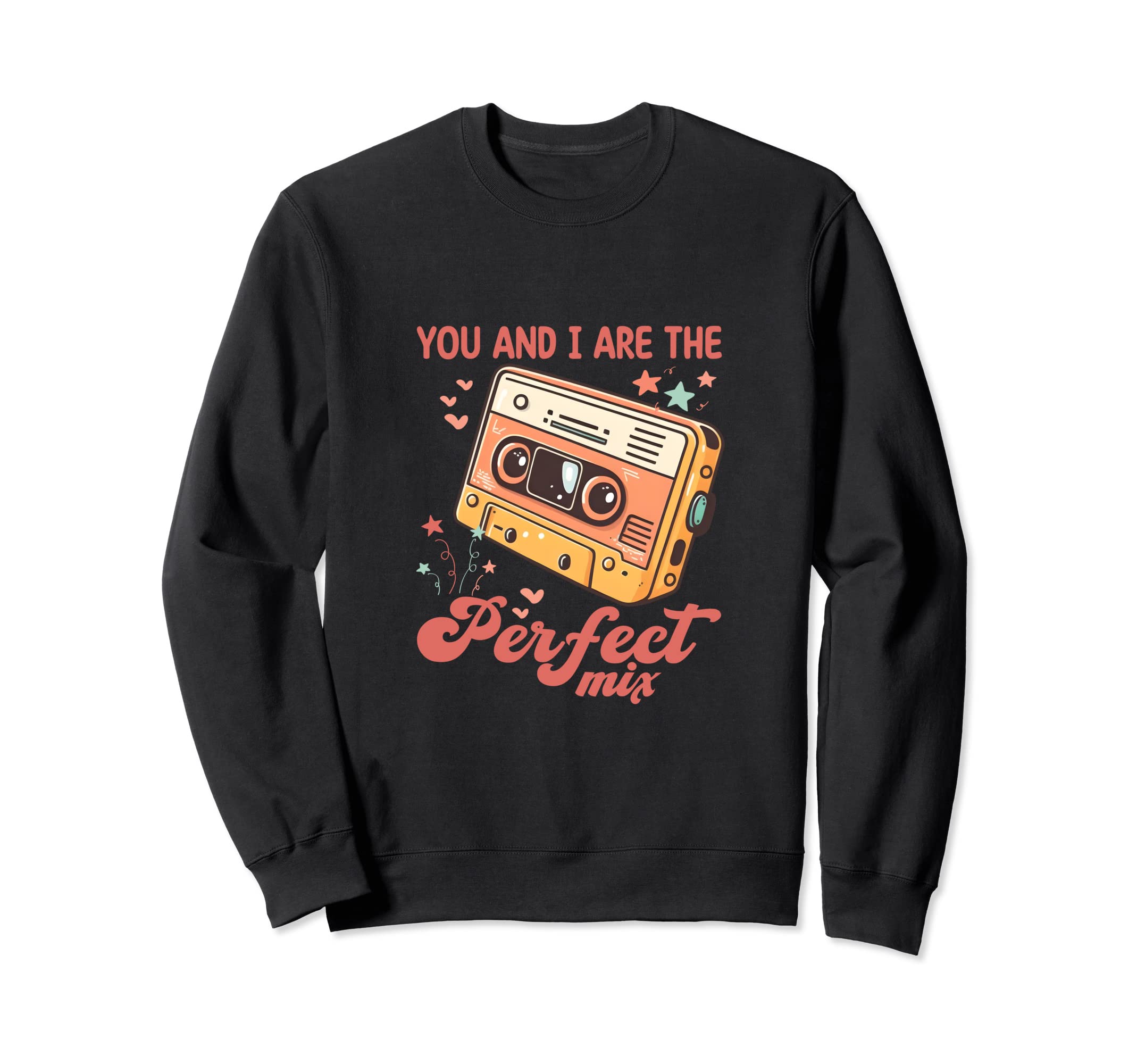 You And I Are Mix 80S Cassette Tape Sweatshirt - Novelty Apparel Unisex - T-Shirt, Sweatshirt, Hoodie
