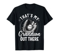 Thats My Grandson Out There T-Shirt - Aesthetic Graphic for Adults - T-Shirt, Sweatshirt, Hoodie