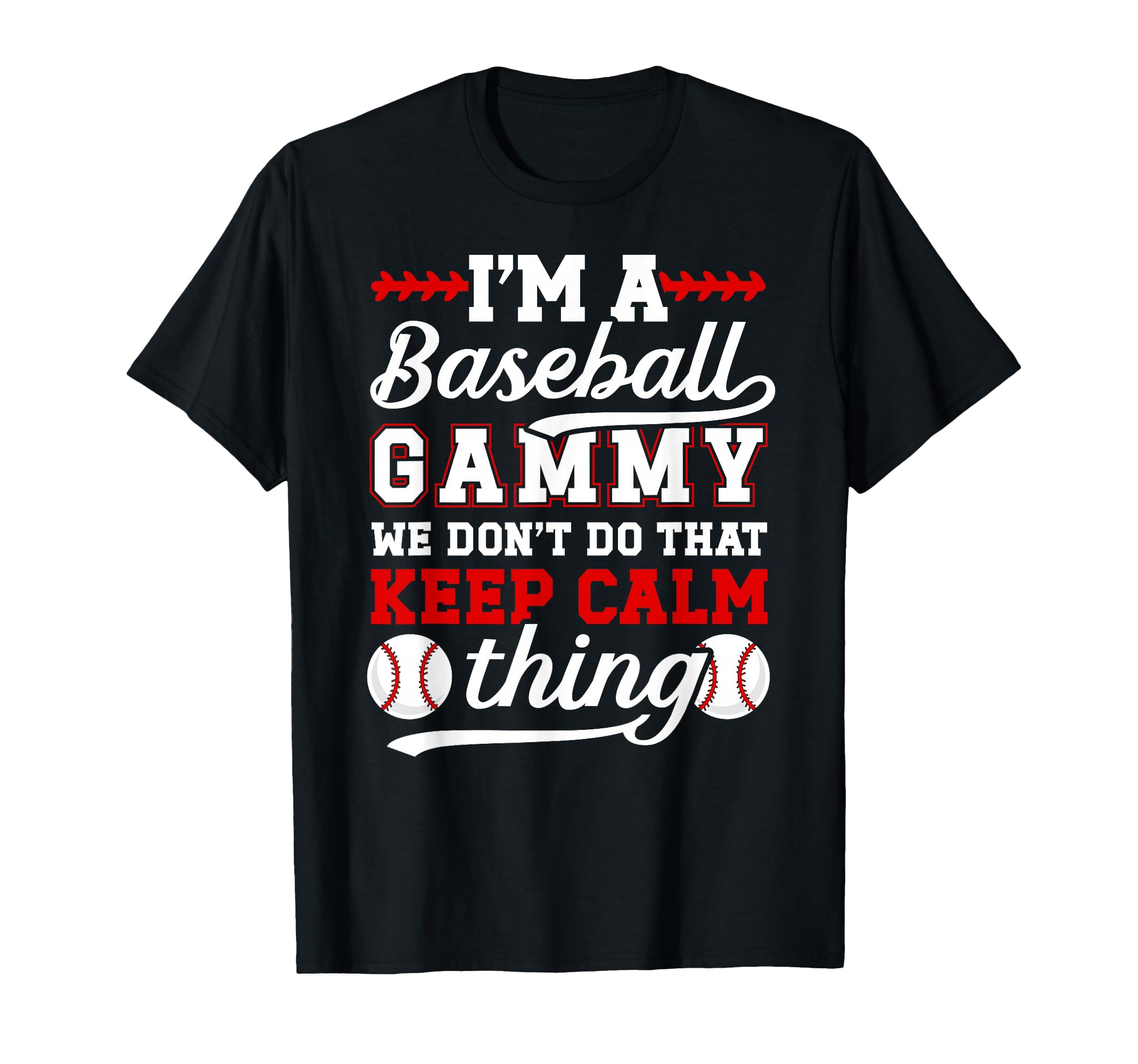 Im Baseball Gammy Grandma Gammy T-Shirt - Novelty Apparel Men Women - T-Shirt, Sweatshirt, Hoodie