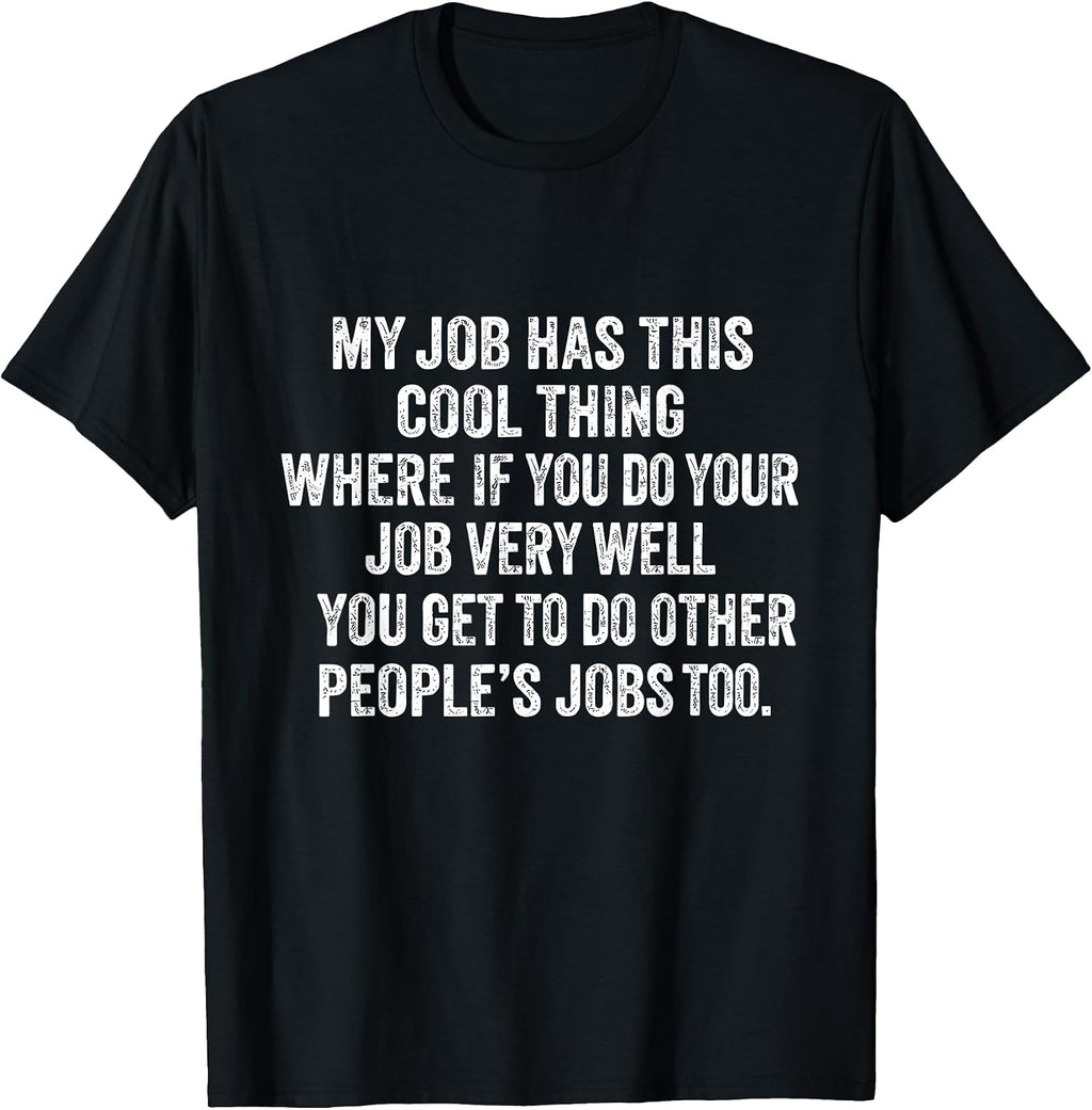 Office Humor Sarcastic Job Quotes Funny Work - Adult & Kids T-Shirts, Sweatshirts & Hoodies apparel design preview 1