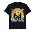 Rainbow Big Fan Human Rights Human T-Shirt - Fun Novelty Design Men Women - T-Shirt, Sweatshirt, Hoodie