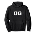 Og Original Gangster Old School Hoodie - Casual Everyday Wear Men Women - T-Shirt, Sweatshirt, Hoodie