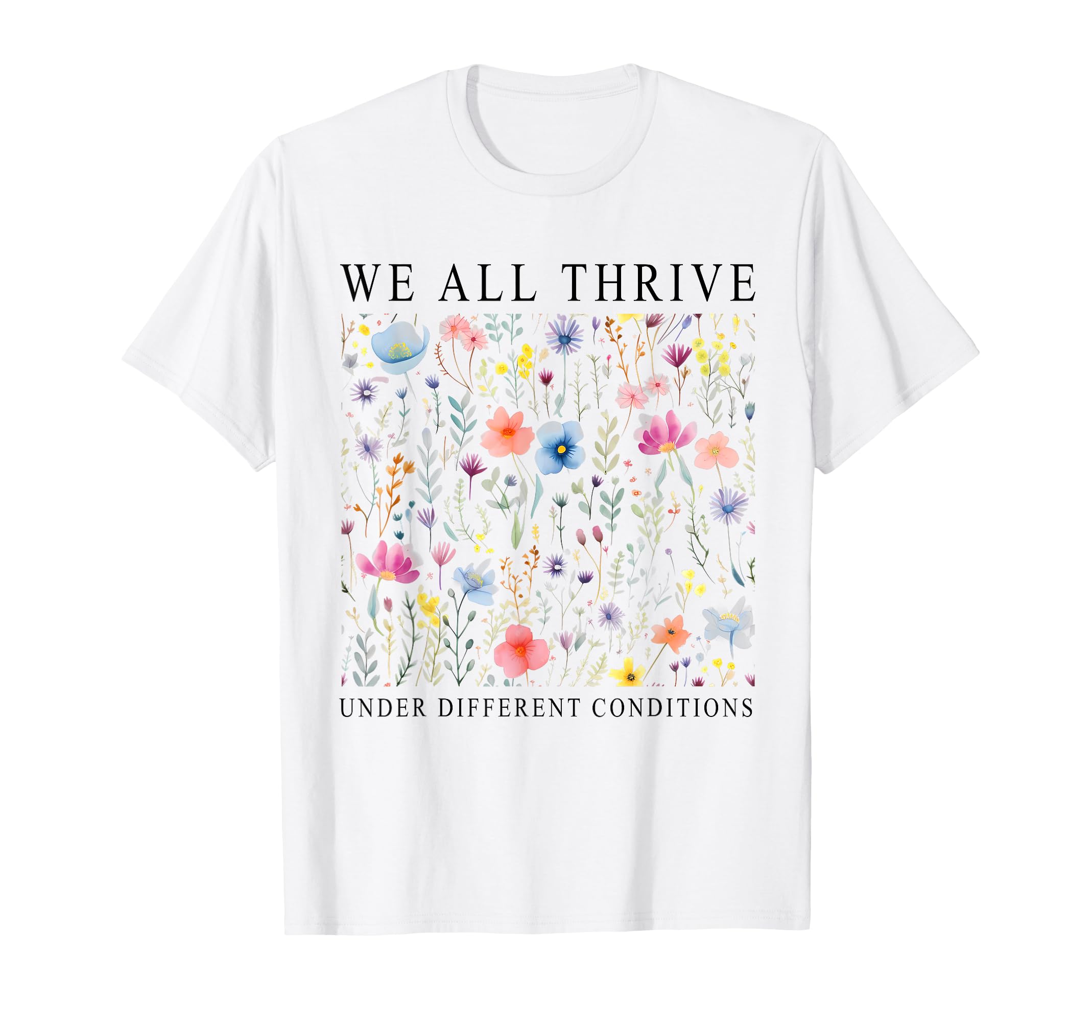 Boho We All Thrive Under Different T-Shirt - Trendy Graphic Unisex - T-Shirt, Sweatshirt, Hoodie