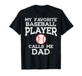 Favorite Baseball Player Dad Fathers T-Shirt - Trendy Graphic for Adults - T-Shirt, Sweatshirt, Hoodie