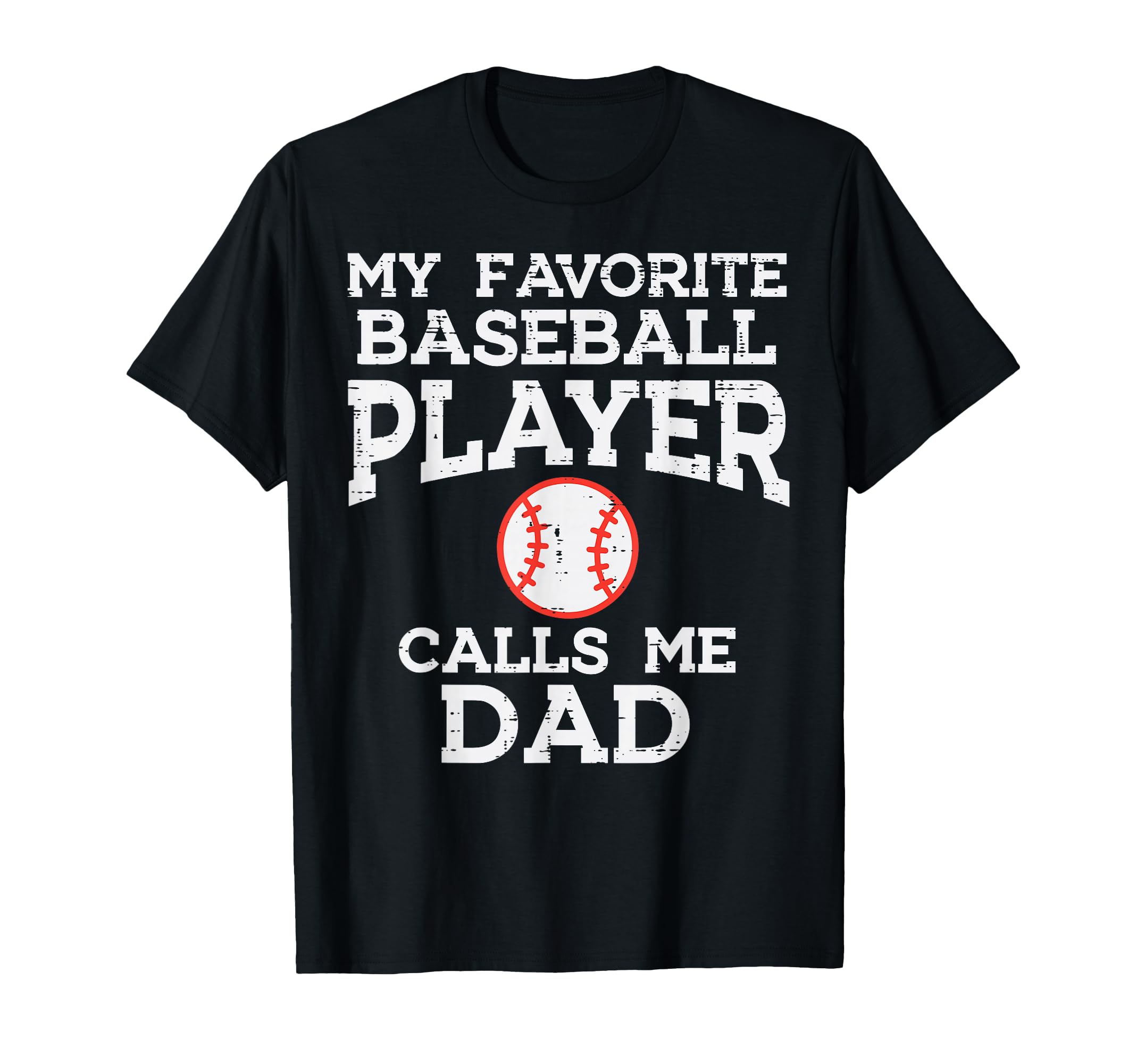 Favorite Baseball Player Dad Fathers T-Shirt - Trendy Graphic for Adults - T-Shirt, Sweatshirt, Hoodie
