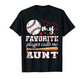 My Favorite Player Calls Me Aunt T-Shirt - Fun Novelty Design Men Women - T-Shirt, Sweatshirt, Hoodie