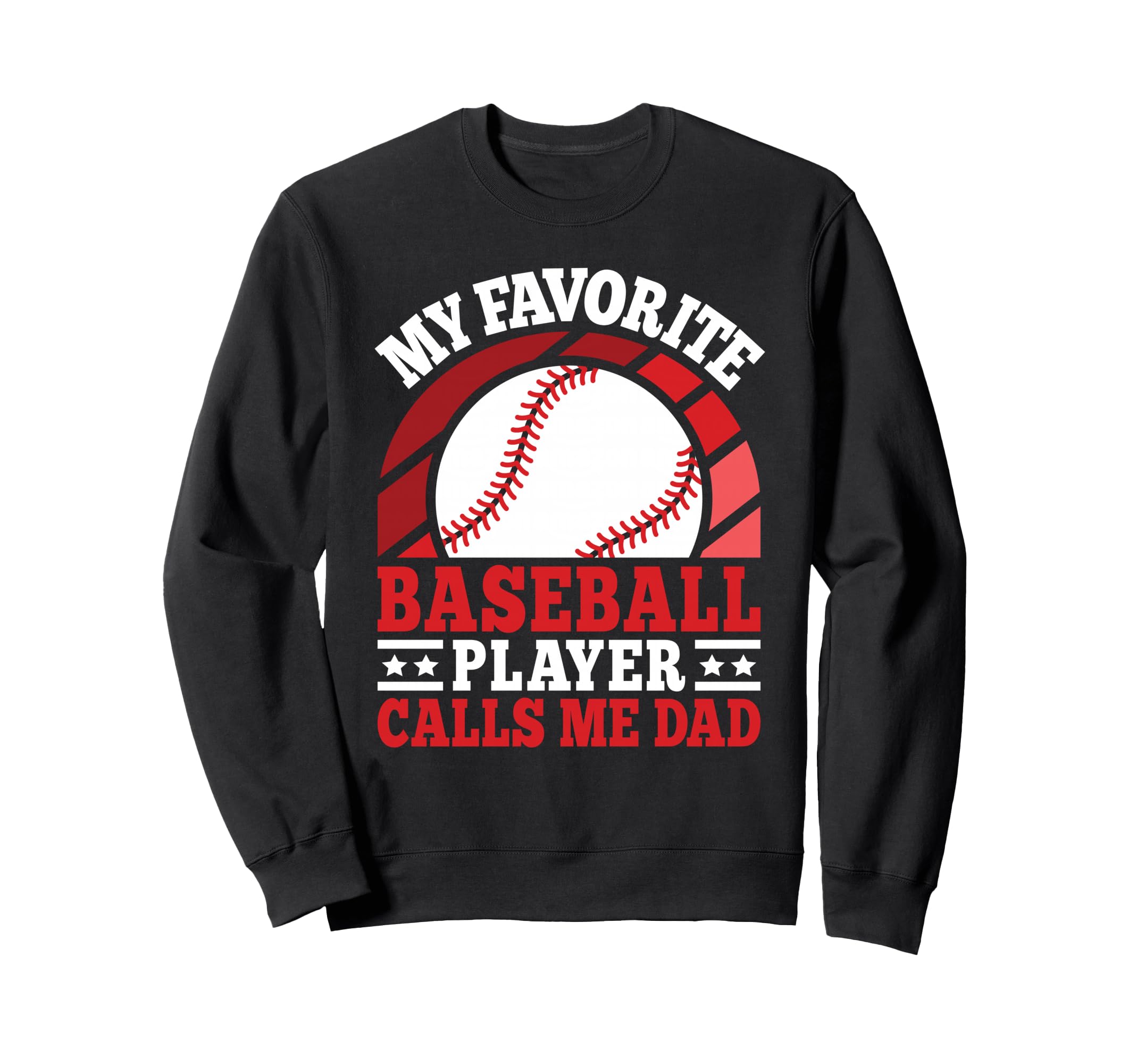 My Favorite Baseball Player Calls Sweatshirt - Streetwear Style Men Women - T-Shirt, Sweatshirt, Hoodie