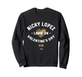Nicky Lopez Lovin Valentines Sweatshirt - Fun Novelty Design for Adults - T-Shirt, Sweatshirt, Hoodie