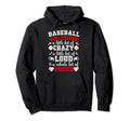 Baseball Girlfriend Crazy Loud Baseball Hoodie - Fun Novelty Design Unisex - T-Shirt, Sweatshirt, Hoodie