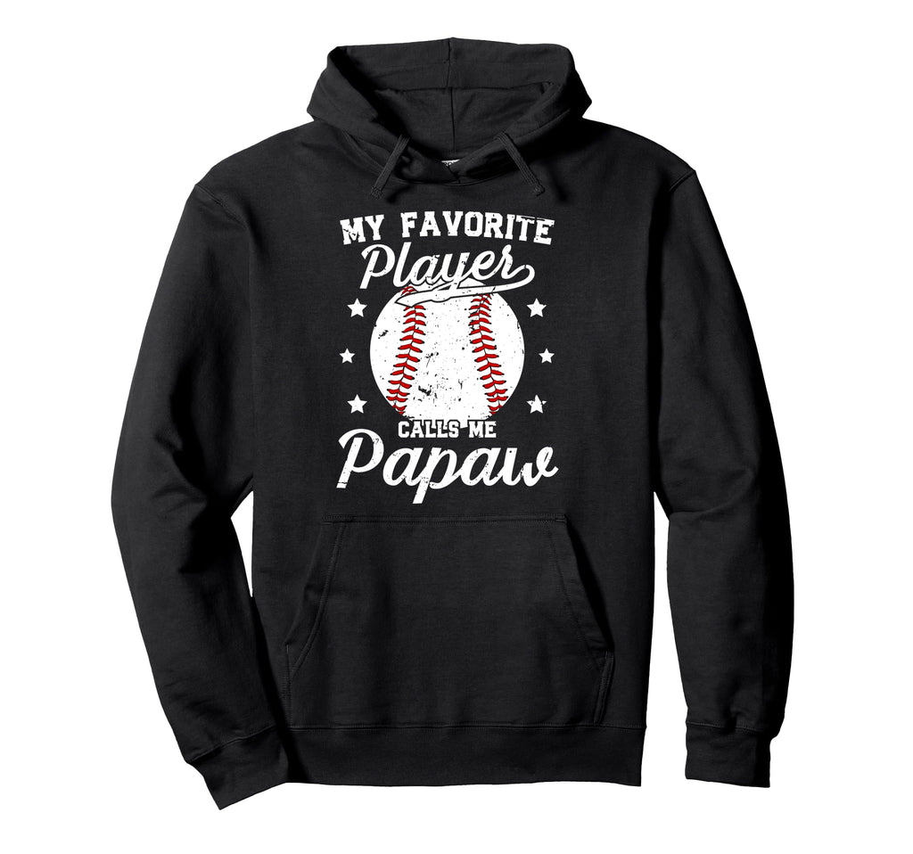 My Favorite Baseball Player Papaw Hoodie - Minimalist Print Men Women - T-Shirt, Sweatshirt, Hoodie