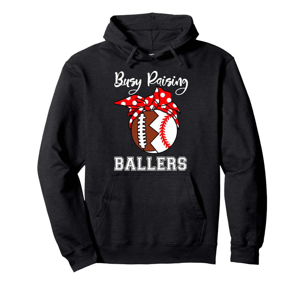 Busy Raising Ballers Funny Football Hoodie - Trendy Graphic Unisex - T-Shirt, Sweatshirt, Hoodie