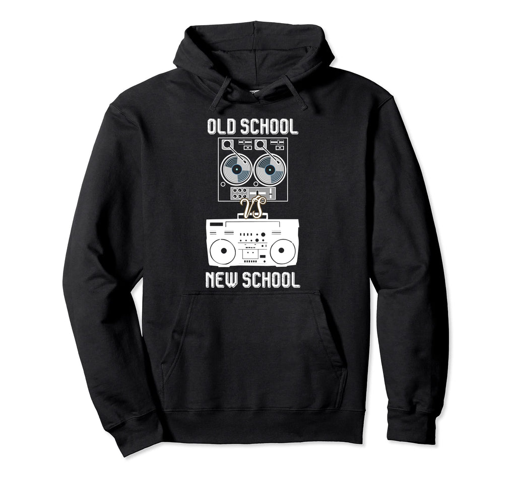 Turntable Old School Dj Vs New School Hoodie - Novelty Apparel for Adults - T-Shirt, Sweatshirt, Hoodie