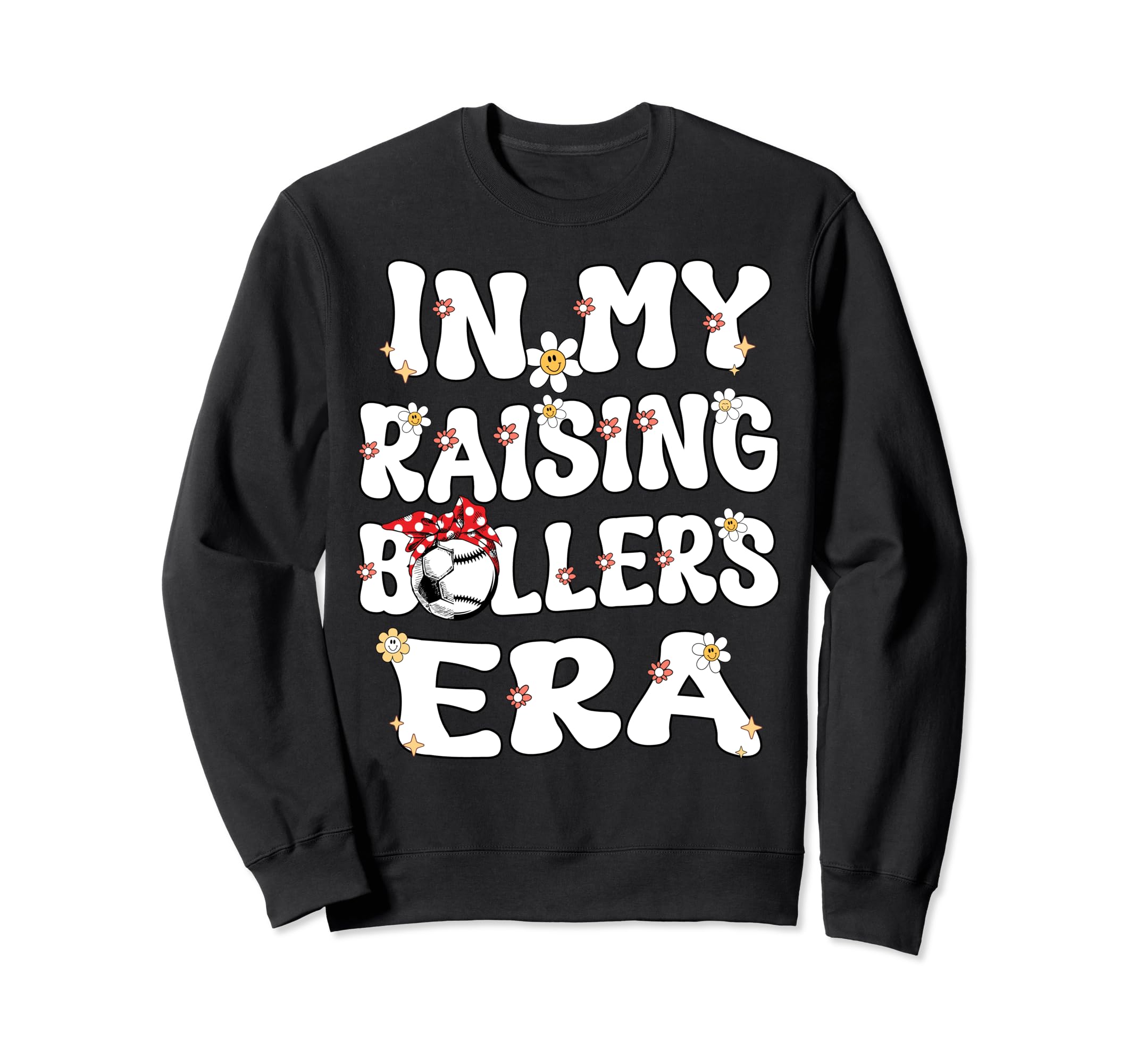My Raising Ballers Era Baseball Sweatshirt - Trendy Graphic Men Women - T-Shirt, Sweatshirt, Hoodie