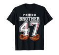 Proud Brother Baseball Player Number 47 T-Shirt - Graphic Print for Adults - T-Shirt, Sweatshirt, Hoodie