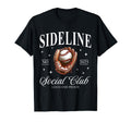 Sideline Social Proud Mom Baseball Game T-Shirt - Streetwear Style Unisex - T-Shirt, Sweatshirt, Hoodie
